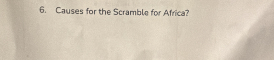 Causes for the Scramble for Africa?