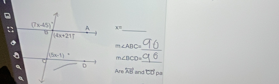 x= _
_
m∠ ABC=
_
m∠ BCD=
Are overleftrightarrow AB and overleftrightarrow CD pa