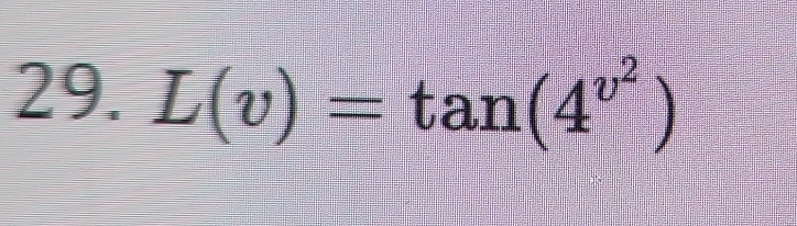 L(v)=tan (4^(v^2))