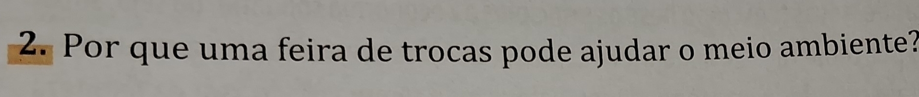 Por que uma feira de trocas pode ajudar o meio ambiente?