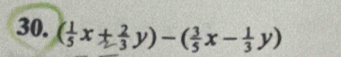 ( 1/5 x+ 2/3 y)-( 3/5 x- 1/3 y)