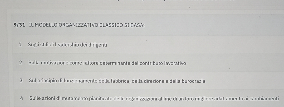 Risolto:9/31 IL MODELLO ORGANIZZATIVO CLASSICO SI BASA: 1 Sugli stili ...