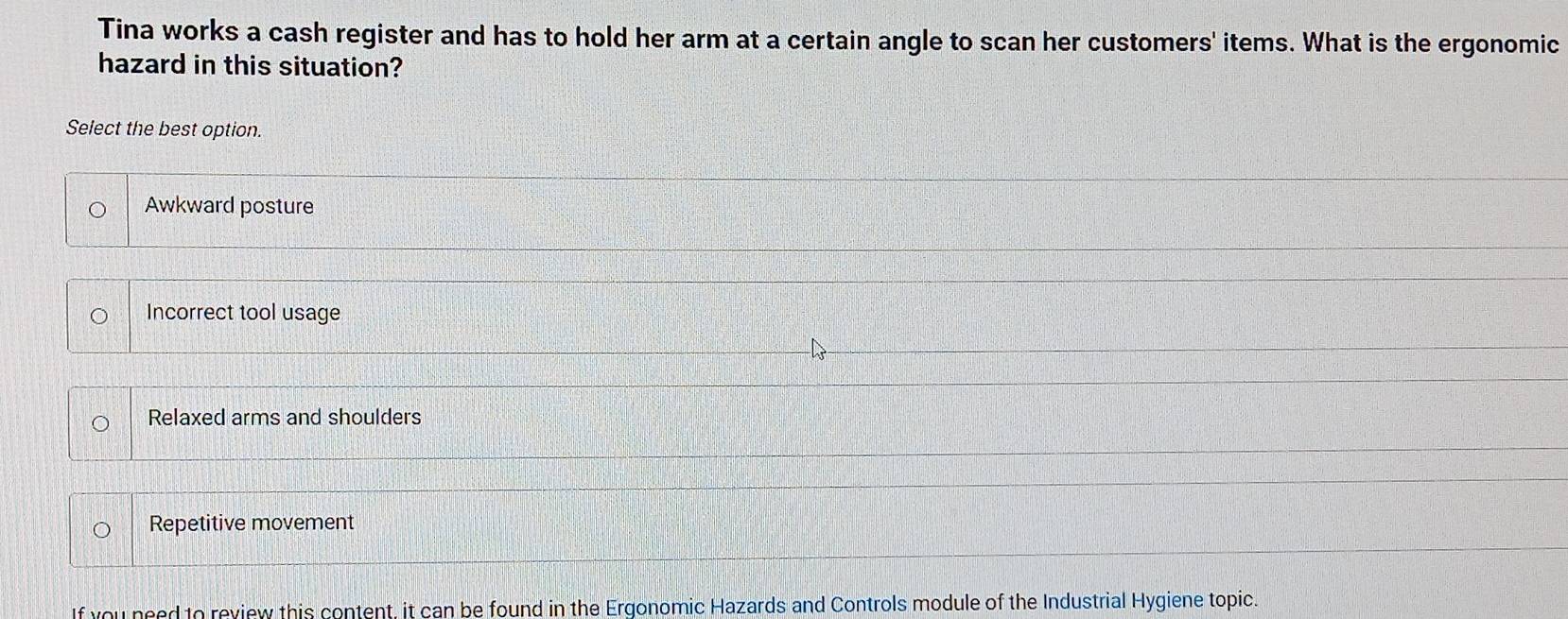 Solved: Tina works a cash register and has to hold her arm at a certain ...