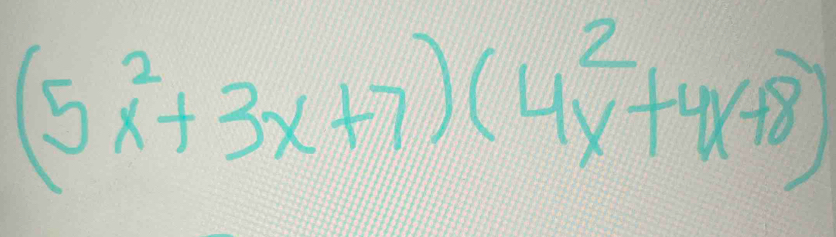 (5x^2+3x+7)(4x^2+4x+8)