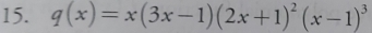 q(x)=x(3x-1)(2x+1)^2(x-1)^3