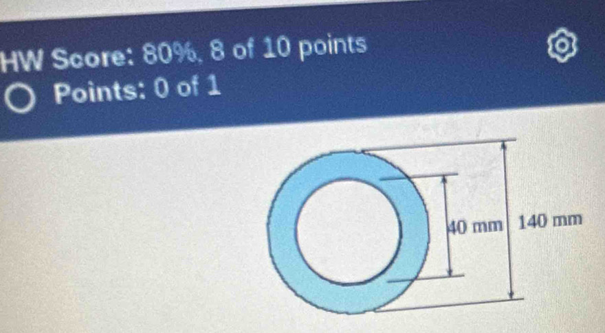 HW Score: 80%, 8 of 10 points 
Points: 0 of 1