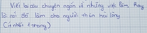 Viei lai cōu chugen ngán vè nhíng vièc Ram, Ray 
ǒi noi dā làm cho nguòi thān hai long 
(inhái Atrang )