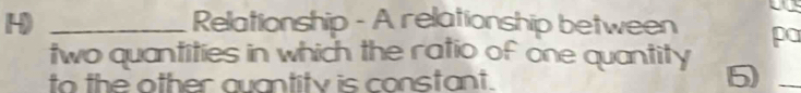Relationship - A relationship between pa 
two quantities in which the ratio of one quantity 
to the other quantity is constant. 5_