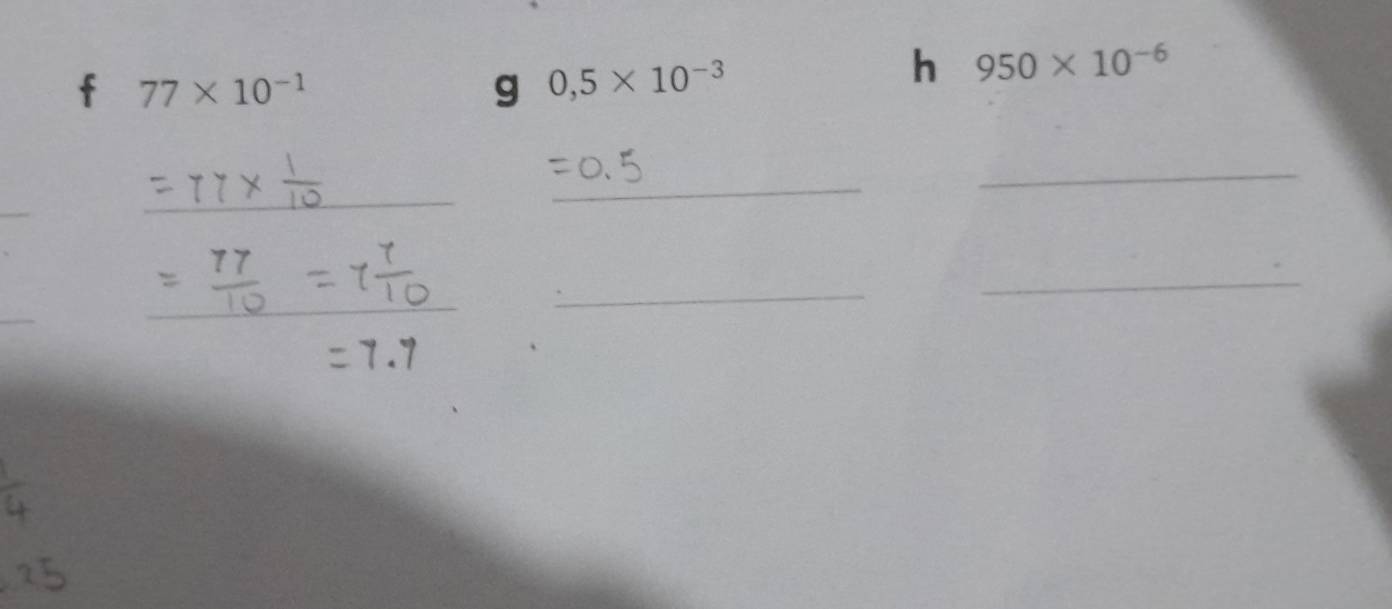 77* 10^(-1)
g 0,5* 10^(-3)
h 950* 10^(-6)
_ 
_ 
_ 
_ 
_ 
_ 
_ 
_