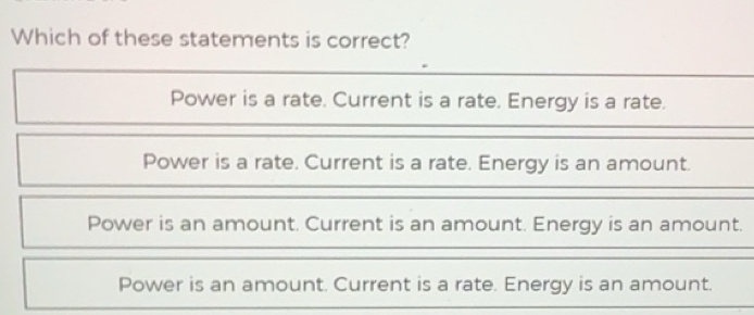Solved: Which of these statements is correct? Power is a rate. Current ...