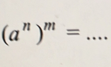 (a^n)^m=