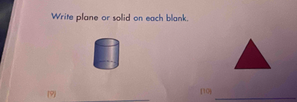 Write plane or solid on each blank. 
(9) _(10)_