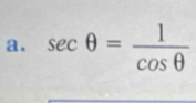 sec θ = 1/cos θ  