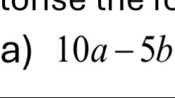 u
a) 10a-5b