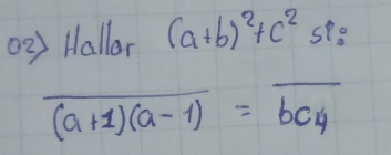 Hallar (a+b)^2+c^2 spe
overline (a+1)(a-1)=overline bc_4