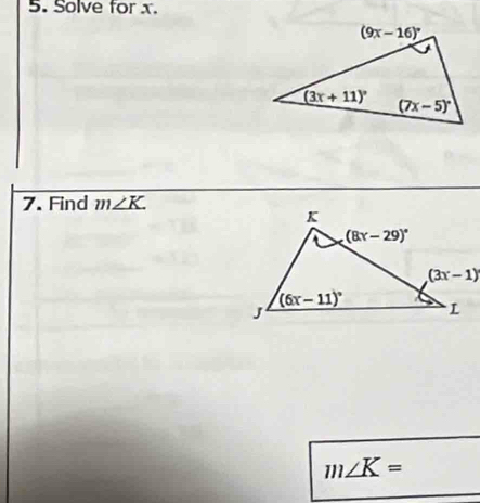 Solve for x.
7. Find m∠ K.
m∠ K=