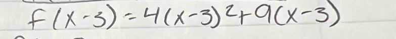 f(x-3)=4(x-3)^2+9(x-3)