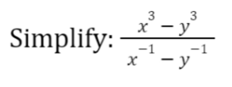 Simplify:  (x^3-y^3)/x^(-1)-y^(-1) 