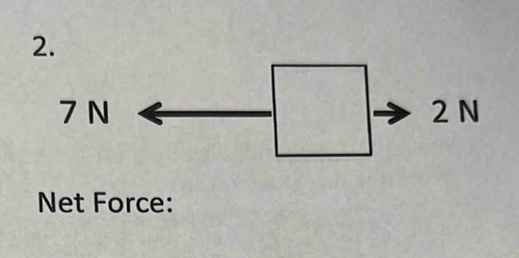 underline  2 N
7Narrow  ·s 
Net Force: