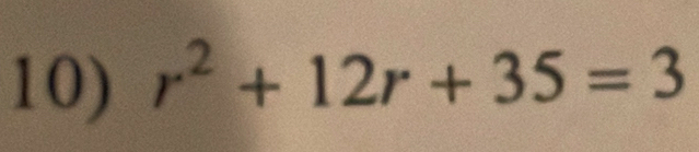 r^2+12r+35=3