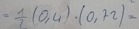 = 1/2 (0,4)· (0,72)=