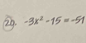 -3x^2-15=-51