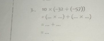 3.. 10* (-32+(-57))
(_ × _ +(... _ .* ... _ 
= _+ ... 
=;_