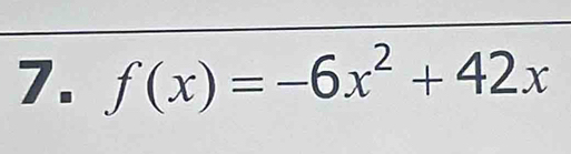 f(x)=-6x^2+42x