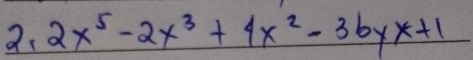 2x^5-2x^3+4x^2-3byx+1