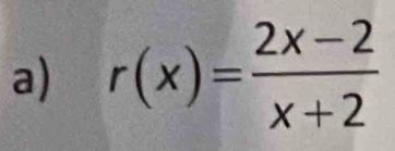 r(x)= (2x-2)/x+2 