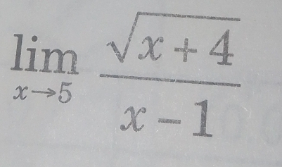 limlimits _xto 5 (sqrt(x+4))/x-1 