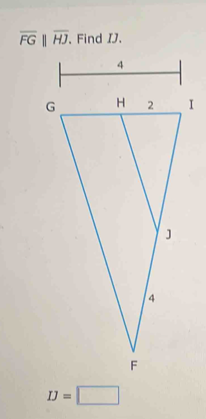 overline FGparallel overline HJ. Find IJ.
IJ=□