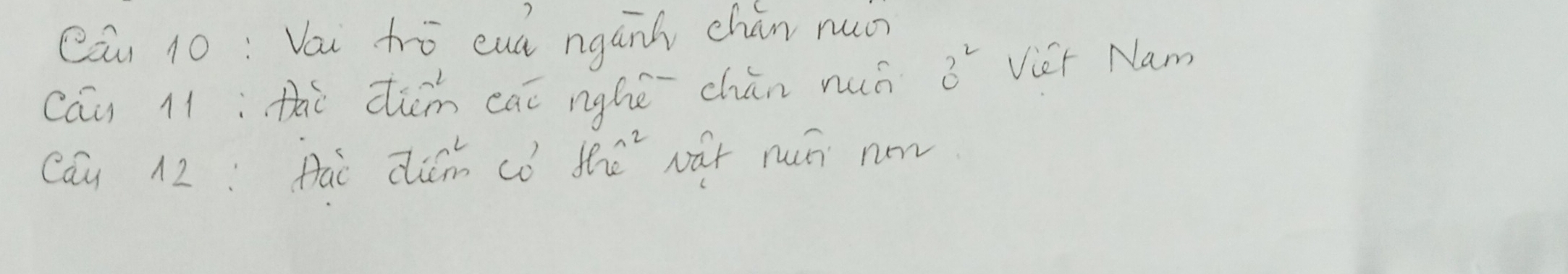 cau 10: Vai ho euú ngǎnh chán nuc) 
cáu l1;tài dim cai nghe`chán nuó _0_2 Viet Nam 
Cau 12: Hài dicm có f(x^(wedge 2) wát nun now