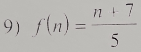 f(n)= (n+7)/5 