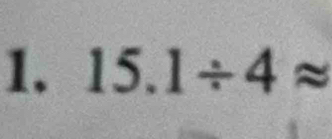 15.1/ 4approx