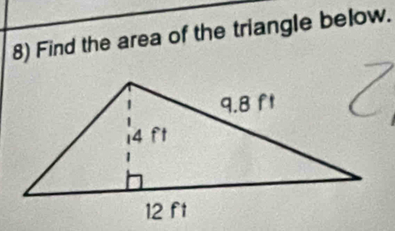 Find the area of the triangle below.