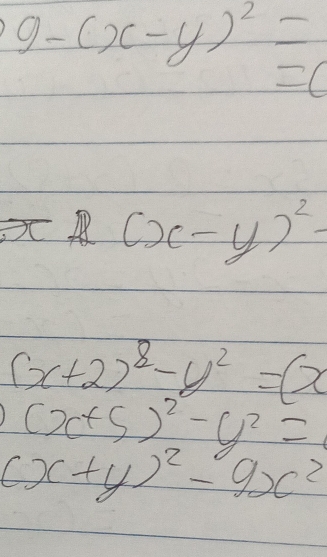 9-(x-y)^2=
=(
(x-y)^2-
(x+2)^2-y^2=(x
(x+5)^2-y^2=
(x+y)^2-9x^2