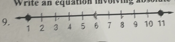 Write an equation involving abso 
9.