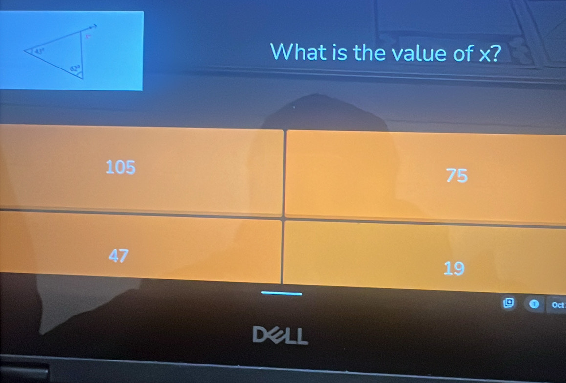 What is the value of x?
105
75
47
19
Oct
Dell