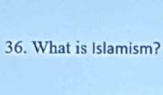 What is Islamism?