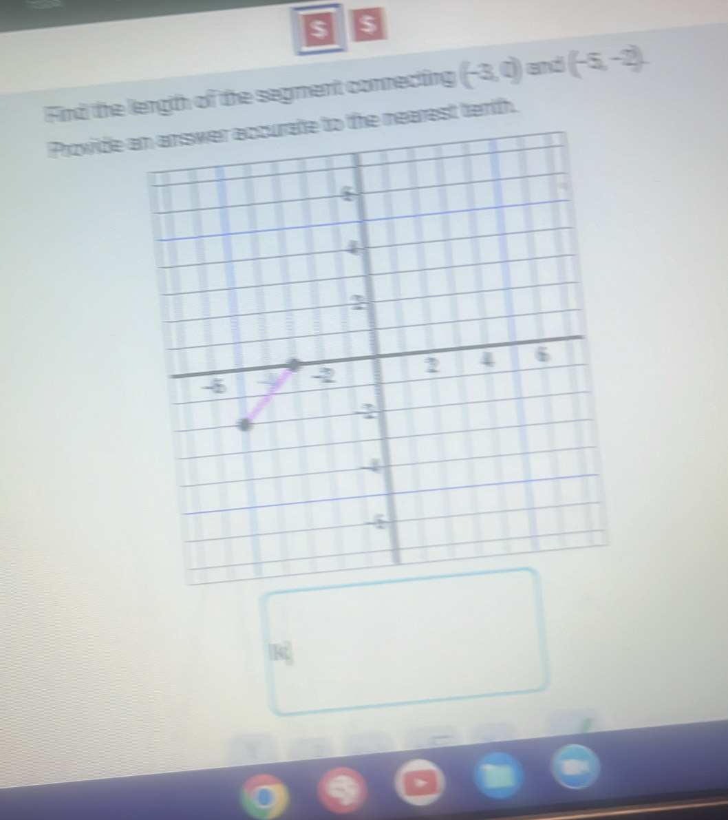 is 
Find the length of the segment connecting (-3,0) and (-5,-2). 
Provide est terth.