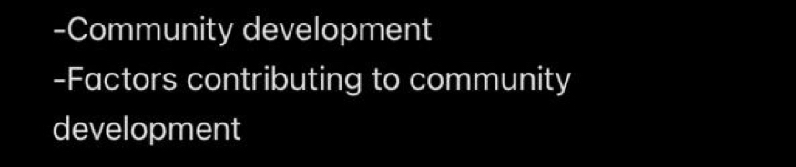 Community development 
-Factors contributing to community 
development