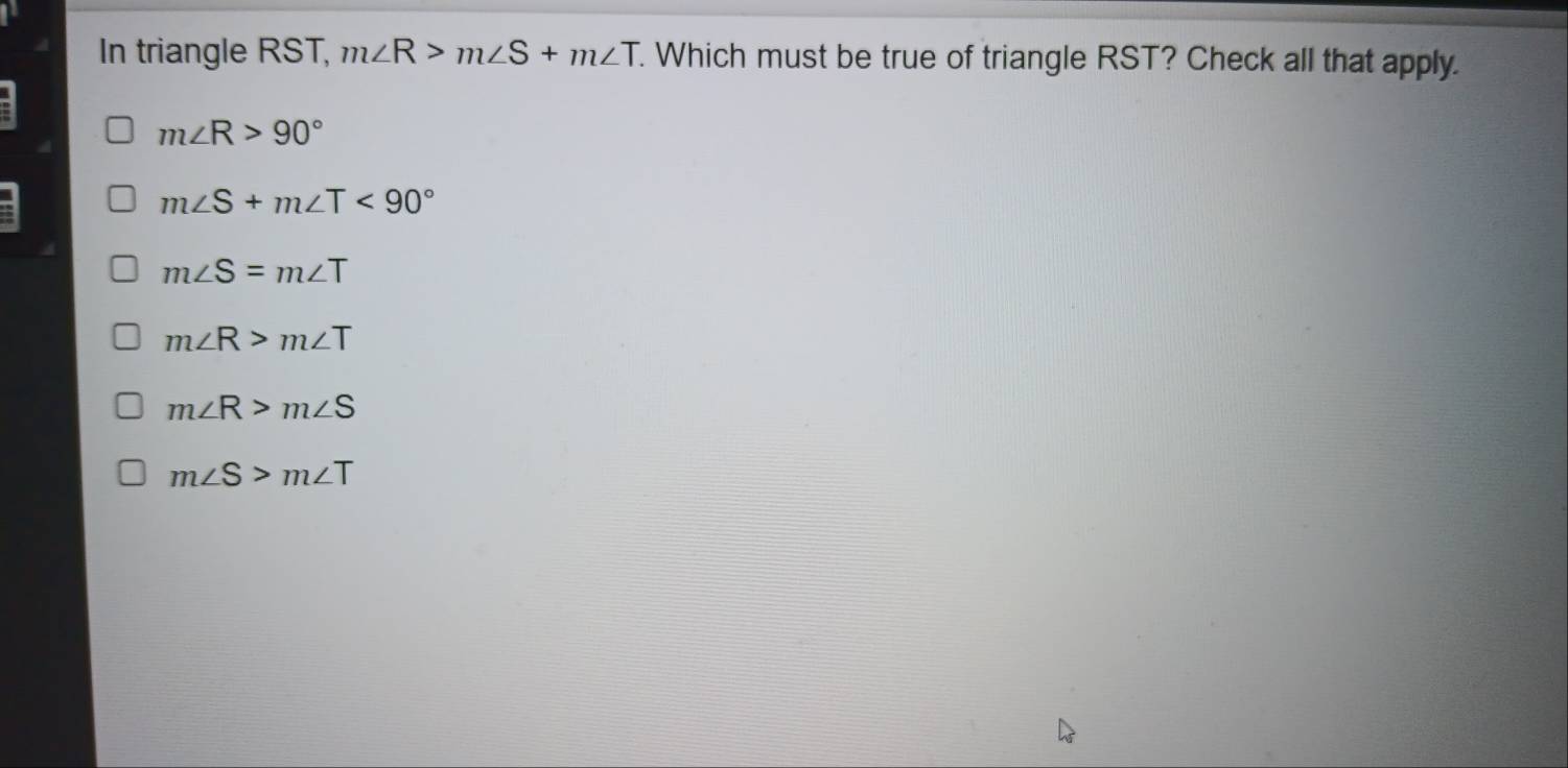 Solved: In triangle RST, m∠ R>m∠ S+m∠ T. Which must be true of triangle ...
