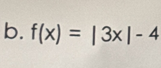 f(x)=|3x|-4