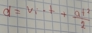 d=v_· · frac t+ at^2/2 