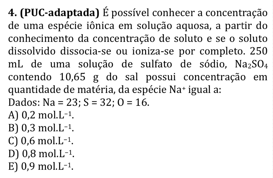 Resolvido:(PUC-adaptada) É possível conhecer a concentração de uma ...