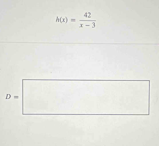 h(x)= 42/x-3 
D=□