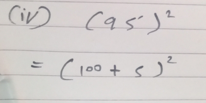 (95)^2
=(100+5)^2