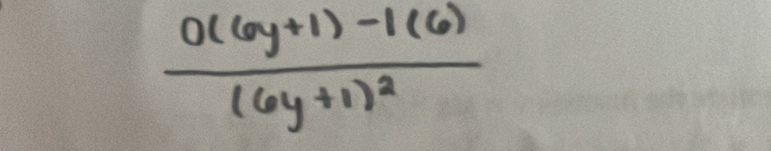 frac 0(6y+1)-1(6)(6y+1)^2