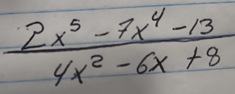  (2x^5-7x^4-13)/4x^2-6x+8 